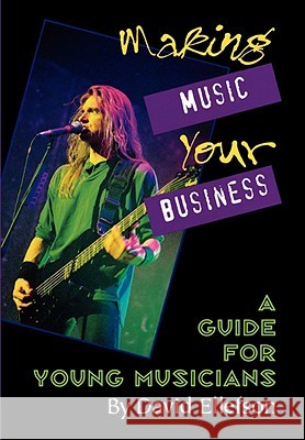 9780879304607_making_music_your_business_a_guide_for_young_musicians.jpg